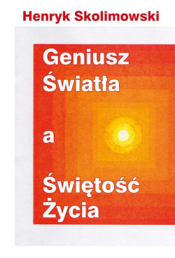 Geniusz Światła a Świętość Życia